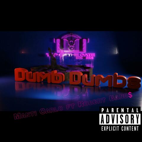 Dumb Dumbs (feat. Robert Band$)