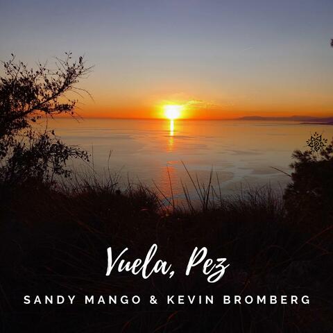 Vuela, Pez (feat. Kevin Bromberg)