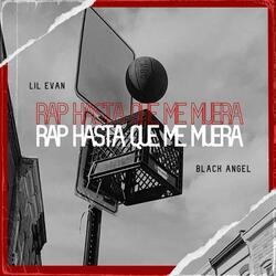 Rap hasta que me muera (feat. Lil evan)