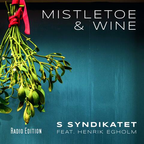 Misteltoe & Wine (feat. Henrik Egholm) [Radio Edit]