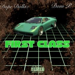 First Class (feat. Dom P)