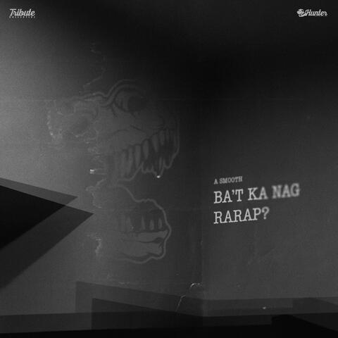 BA'T KA NAGRARAP? (feat. A Smooth)