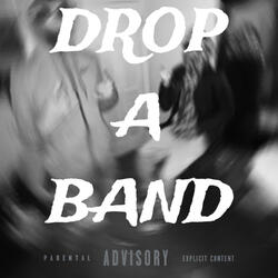 Drop A Band (feat. Jack)