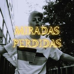 Miradas Perdidas