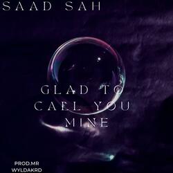 Glad To Call You Mine