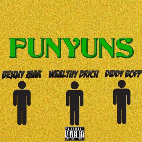 FUNYUNS (feat. Diddy Bopp & Wealthy DRich)