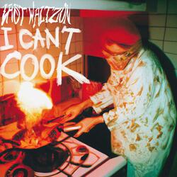I Can't Cook