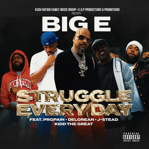 Struggle Every Day (feat. Propain, Kidd The Great, Delorean & J-Stead)