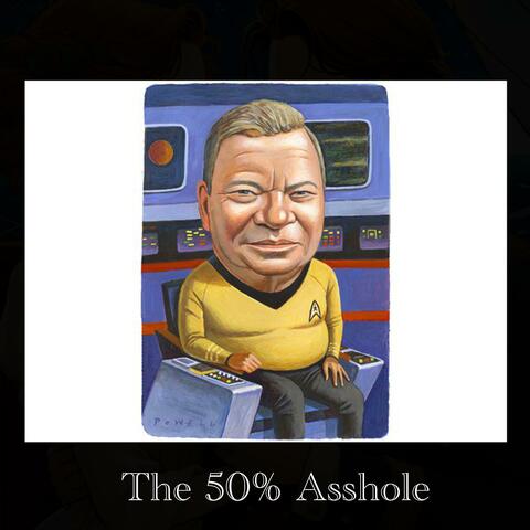 The 50 Percent Asshole