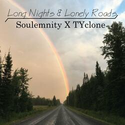 Long Nights & Lonely roads