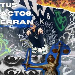 TUS ACTOS ERRAN