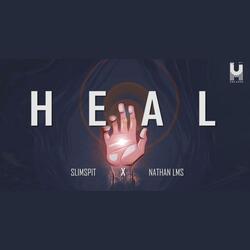 Heal (feat. Slimspit)