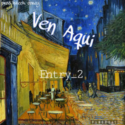 Ven Aqui Entry_2
