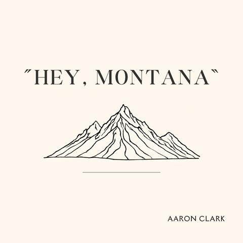 Hey, Montana