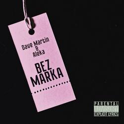 BEZ MARKA (feat. Aleka)