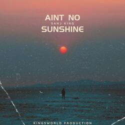 Aint No Sunshine (feat. KingsWorld)