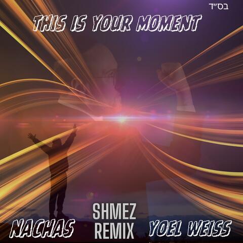 This Is Your Moment (SHMEZ REMIX)