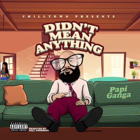 Didn't Mean Anything