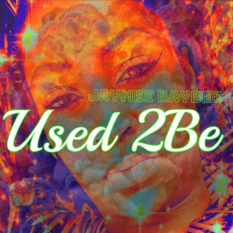 Used 2Be