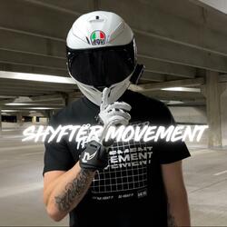 SHYFTER MOVEMENT