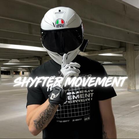 SHYFTER MOVEMENT