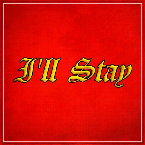 I'll Stay