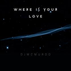 Where is your love