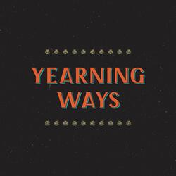 Yearning Ways