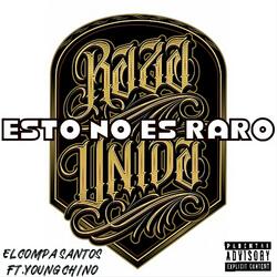 ESTO NO ES RARO (feat. YOUNG CHINO)