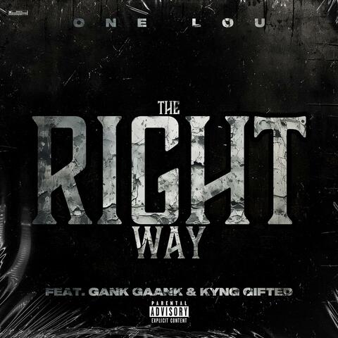 The Right Way (feat. Gank Gaank & Kyng Gifted)