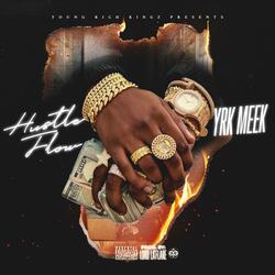 Yrk Meek Hustle Flow