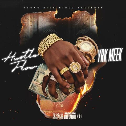 Yrk Meek Hustle Flow