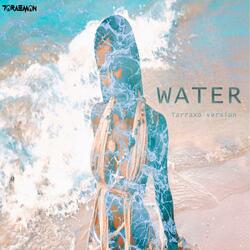 Water ( TARRAXO Version)