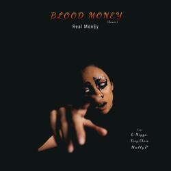 Blood Money (feat. G Nigga, King Chris & NallyP)