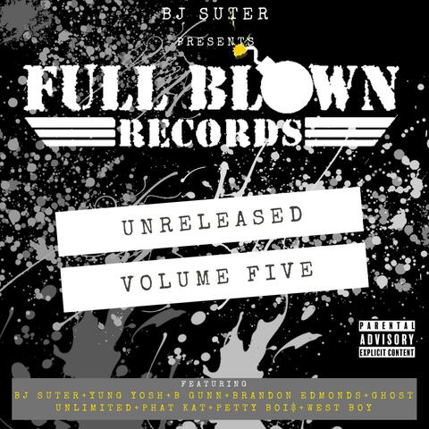 Full Blown Records Unreleased, Vol. 5