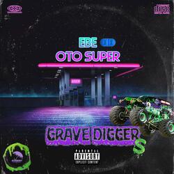 Grave Diggas (feat. OTO Super)
