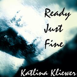 Ready, Just Fine