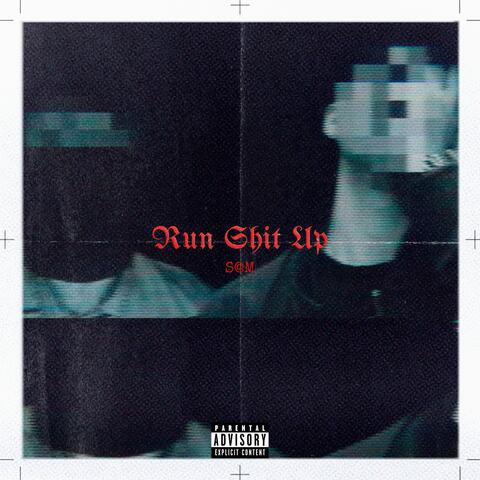 Run Shit Up (feat. J-Chan)