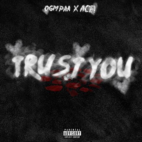 Trust You (feat. Ace!)