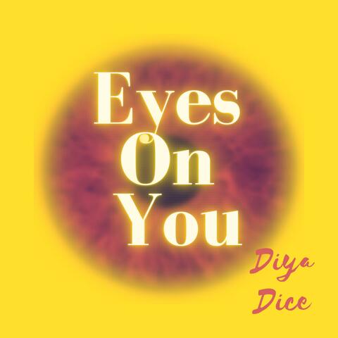 Eyes on you