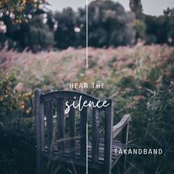 Hear The Silence