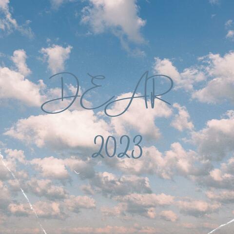 Dear twenty twenty three