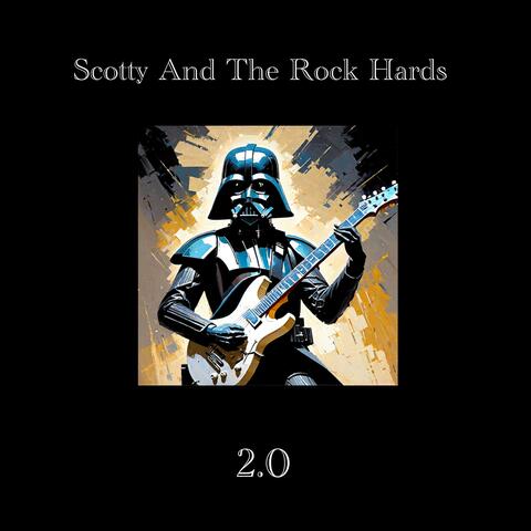 Scotty And The Rock Hards 2.0