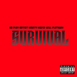 Survival (feat. Artist Marty McFly & Will Platnum)