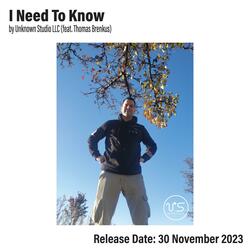 I Need To Know (feat. Thomas Brenkus)