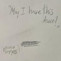 May I have this dance?