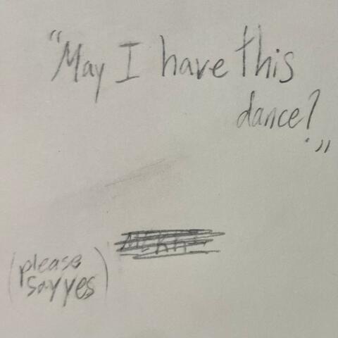 May I have this dance?