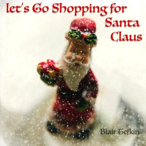 Let's Go Shopping For Santa Claus
