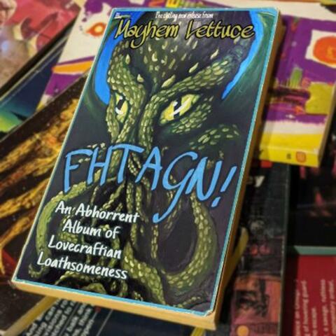 FHTAGN! An Abhorrent Album of Lovecraftian Loathsomeness