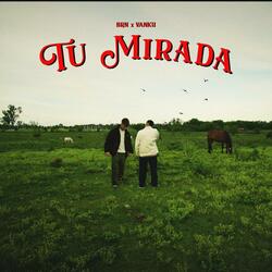 Tu Mirada (feat. BRN HH)